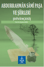 Abdurrahmân Sâmî Paşa Ve Şiirleri [Dîvânçesi]
